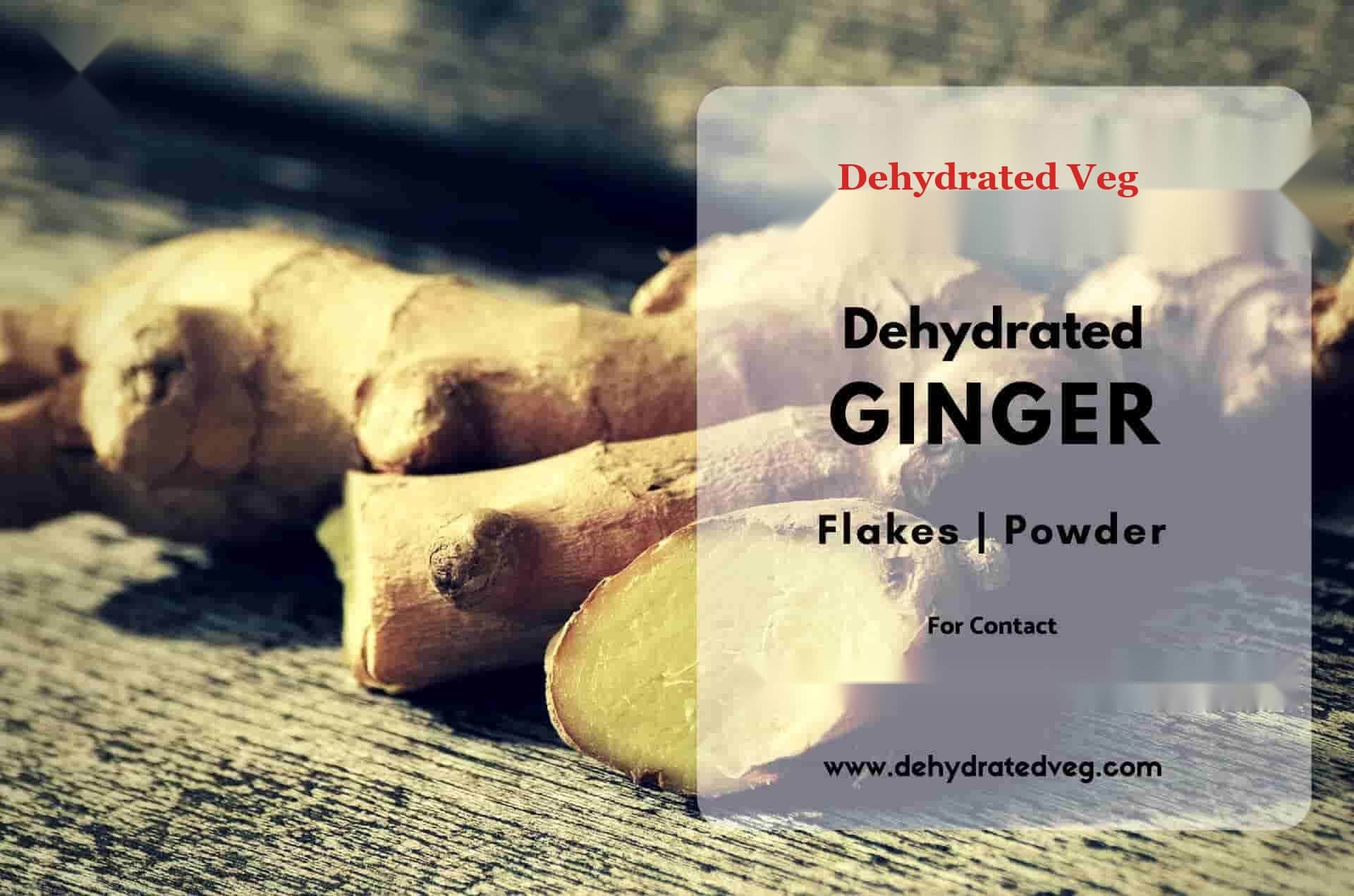 Dehydrated Ginger Flakes & Powder: Manufacturing, Supplier