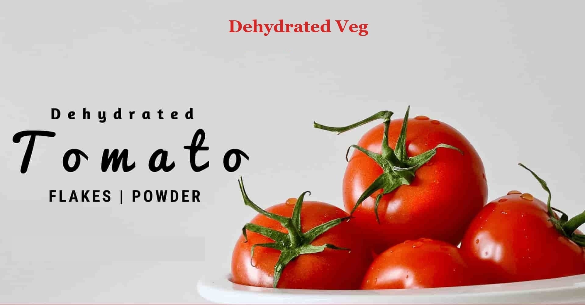 Dehydrated Tomato Flakes: Manufacturing, Uses & Supplier